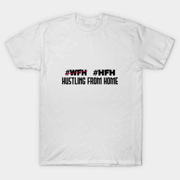 Hustling Collection T-Shirt by hustletravelplay@gmail.com